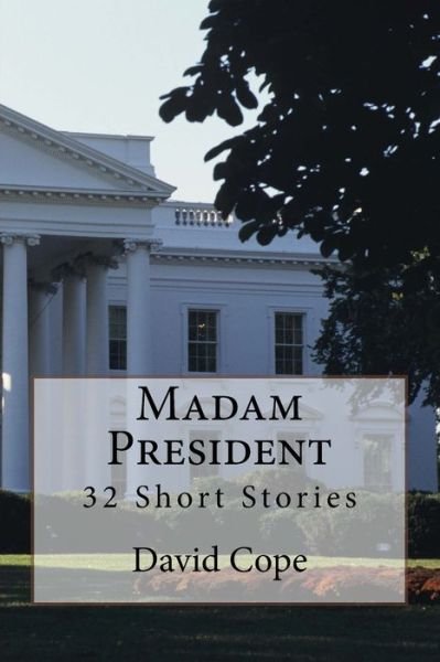 Cover for David Cope · Madam President (Pocketbok) (2018)