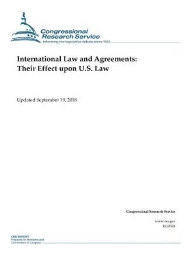 Cover for Congressional Research Service · International Law and Agreements (Taschenbuch) (2018)