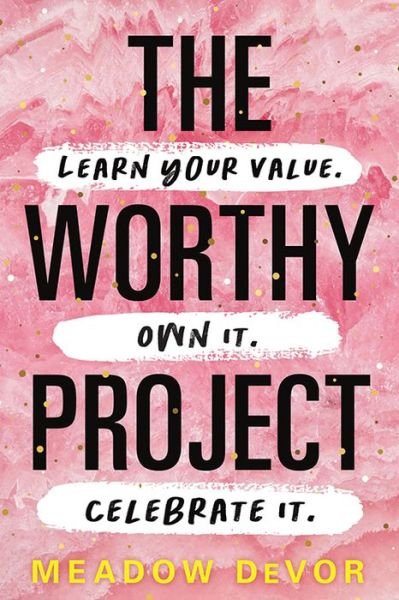 Cover for Meadow DeVor · The Worthy Project: Learn Your Value. Own It. Celebrate It. (Taschenbuch) (2022)
