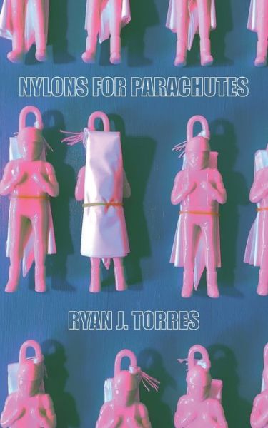 Cover for Ryan J Torres · Nylons For Parachutes (Paperback Book) (2021)