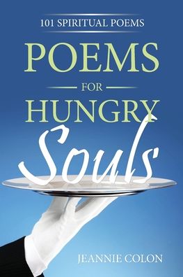 Cover for Jeannie Colon · Poems for Hungry Souls: 101 Spiritual Poems (Paperback Book) (2020)