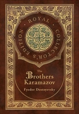 Cover for Fyodor Dostoevsky · The Brothers Karamazov (Royal Collector's Edition) (Case Laminate Hardcover with Jacket) (Innbunden bok) [Royal Collector's edition] (2021)