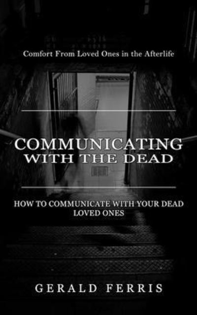 Cover for Gerald Ferris · Communicating With the Dead (Paperback Book) (2022)