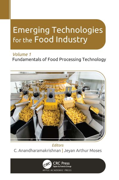 Cover for Emerging Technologies for the Food Industry: Volume 1: Fundamentals of Food Processing Technology (Hardcover Book) (2024)