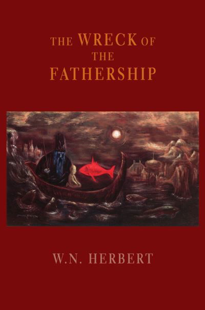 Cover for W.N. Herbert · The Wreck of the Fathership (Paperback Book) (2020)