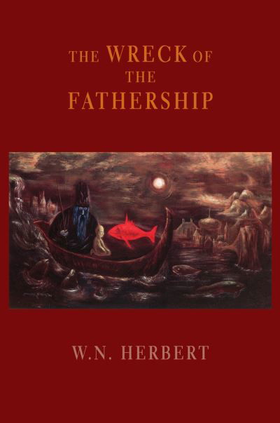 Cover for W.N. Herbert · The Wreck of the Fathership (Taschenbuch) (2020)