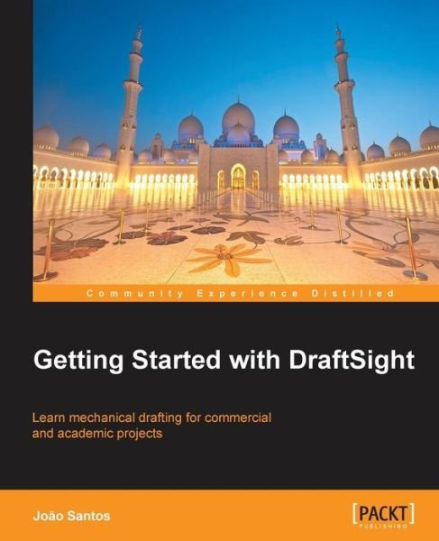 Cover for João Santos · Getting Started with DraftSight (Paperback Bog) [1st New edition] (2013)