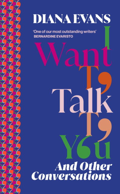 Cover for Diana Evans · I Want to Talk to You: And Other Conversations (Hardcover Book) (2025)