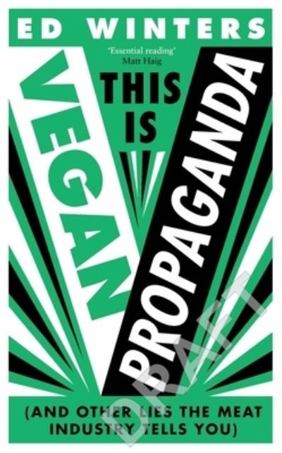 This Is Vegan Propaganda: (And Other Lies the Meat Industry Tells You) - Ed Winters - Livros - Ebury Publishing - 9781785044243 - 5 de janeiro de 2023