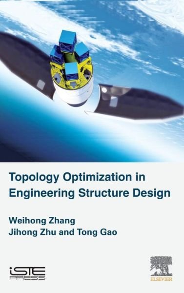 Cover for Ji-hong Zhu · Topology Optimization in Engineering Structure Design (Gebundenes Buch) (2016)