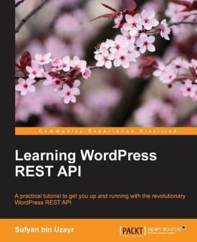 Cover for Sufyan bin Uzayr · Learning WordPress REST API (Taschenbuch) (2016)