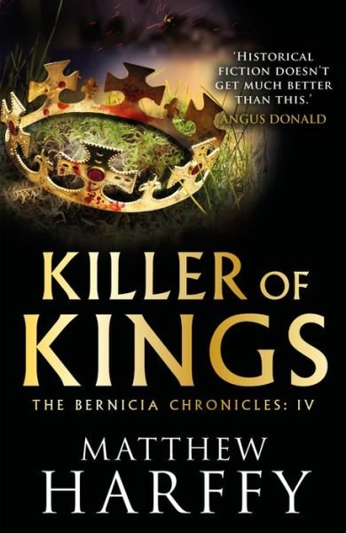Cover for Matthew Harffy · Killer of Kings - The Bernicia Chronicles (Hardcover Book) (2019)