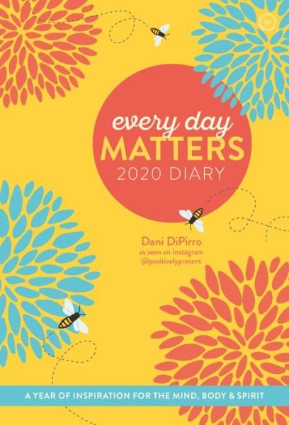 Cover for Dani DiPirro · Every Day Matters 2020 Pocket Diary: A Year of Inspiration for the Mind, Body and Spirit (Taschenbuch) [New edition] (2019)