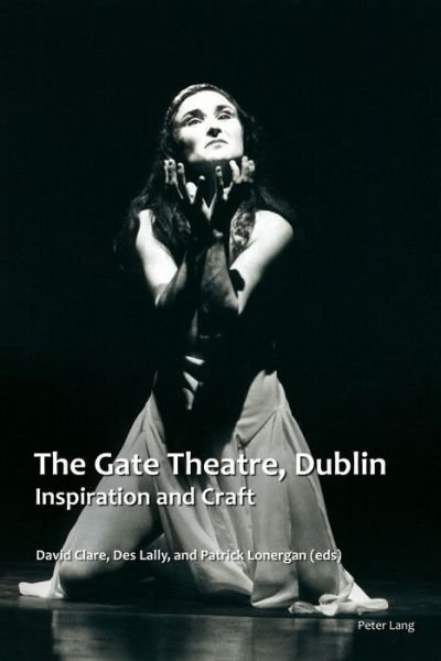 Cover for The Gate Theatre, Dublin: Inspiration and Craft - Carysfort Press Ltd. (Paperback Book) [New edition] (2018)