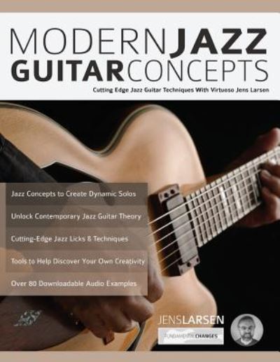 Modern Jazz Guitar Concepts: Cutting Edge Jazz Guitar Techniques With Virtuoso Jens Larsen - Jens Larsen - Books - Fundamental Changes Ltd - 9781789330243 - September 22, 2018