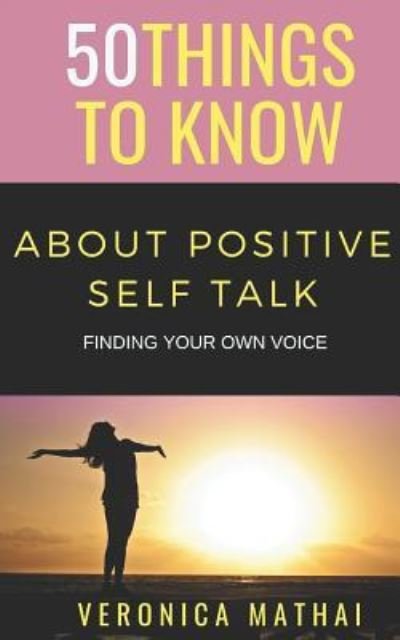 Cover for 50 Things To Know · 50 Things to Know about Positive Self Talk (Paperback Bog) (2018)