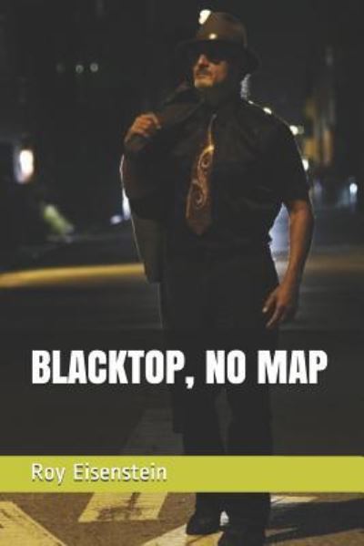 Cover for Roy Eisenstein · Blacktop, No Map (Paperback Book) (2019)