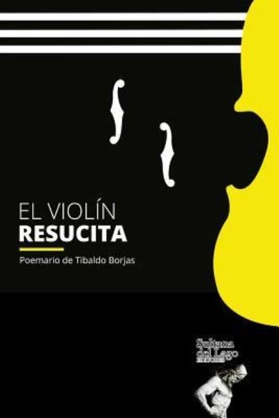 Cover for Tibaldo Borjas · El Viol n Resucita (Taschenbuch) (2019)