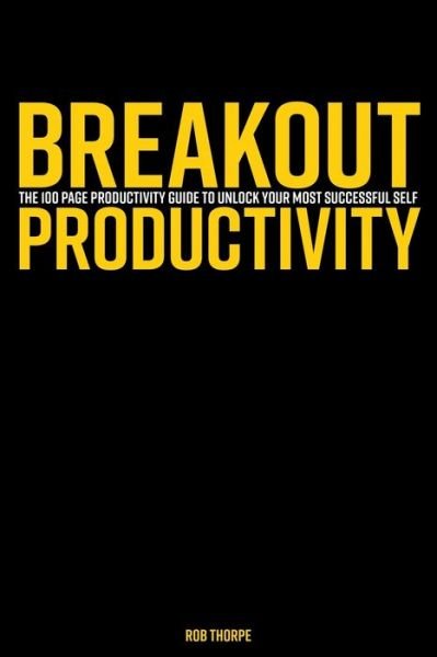 Cover for Rob Thorpe · Breakout Productivity (Taschenbuch) (2019)