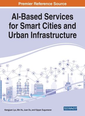 Cover for Kangjuan Lyu · AI-Based Services for Smart Cities and Urban Infrastructure (Hardcover Book) (2020)