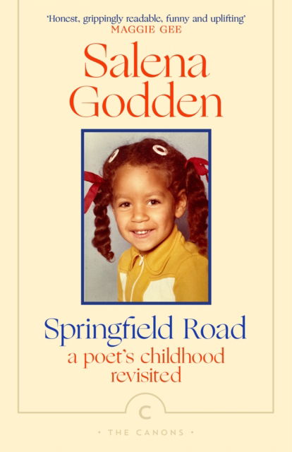 Cover for Salena Godden · Springfield Road: A Poet’s Childhood Revisited - Canons (Paperback Book) [Main - Canons edition] (2024)
