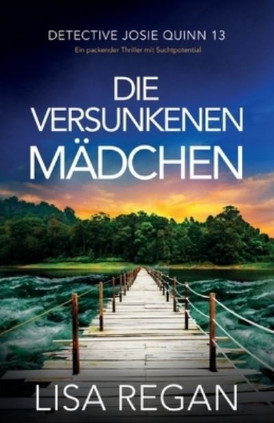 Cover for Lisa Regan · Die Versunkenen Mädchen (Book) (2023)