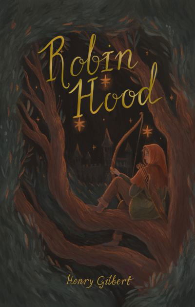 Cover for Henry Gilbert · Robin Hood - Wordsworth Exclusive Collection (Paperback Book) (2021)