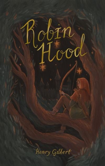 Cover for Henry Gilbert · Robin Hood - Wordsworth Exclusive Collection (Taschenbuch) (2021)