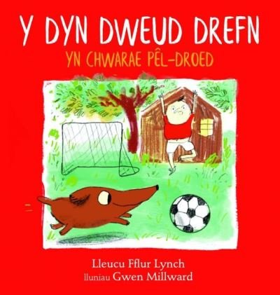 Cover for LLeucu Lynch · Dyn Dweud Drefn yn Chwarae Pel-Droed, Y (Paperback Bog) (2021)
