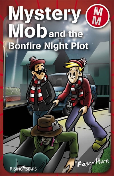 Cover for Roger Hurn · Mystery Mob and the Bonfire Night Plot Series 2 - Mystery Mob (Paperback Book) (2008)