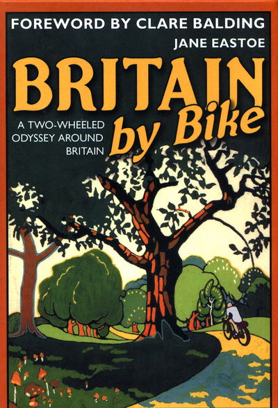 Cover for Jane Eastoe · Britain by Bike: Foreword by Clare Balding (Hardcover Book) (2017)