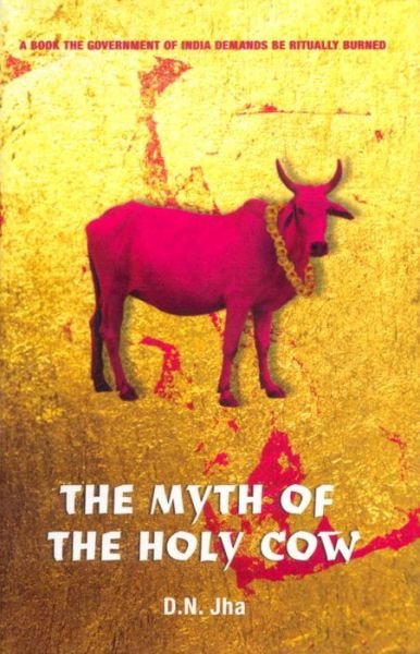 Cover for D N Jha · The Myth of the Holy Cow (Paperback Book) [New edition] (2004)