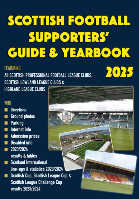 Scottish Football Supporters' Guide & Yearbook 2025 - John Robinson - Bücher - Soccer Books Ltd - 9781862235243 - 30. Juli 2024