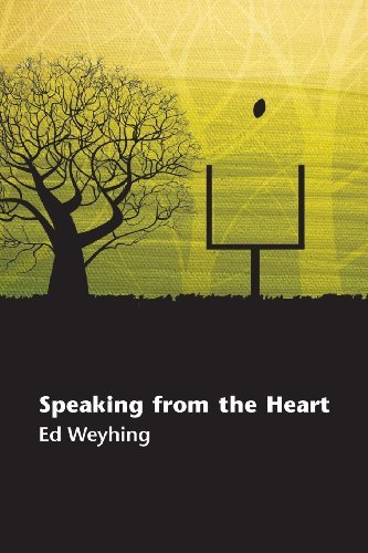 Cover for Ed Weyhing · Speaking from the Heart (Paperback Book) (2013)