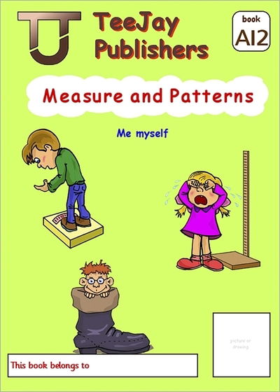 Cover for James Cairns · TeeJay Mathematics CfE Early Level Measure and Patterns: Me myself (Book A12) (Paperback Book) (2008)