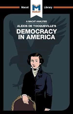 Cover for Elizabeth Morrow · An Analysis of Alexis de Tocqueville's Democracy in America - The Macat Library (Hardcover Book) (2017)