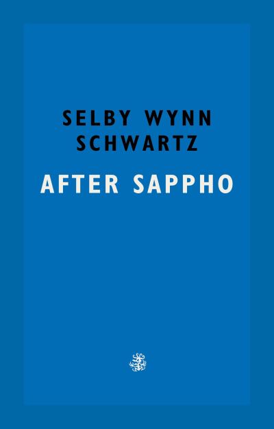 Cover for Selby Wynn Schwartz · After Sappho (Paperback Book) (2022)