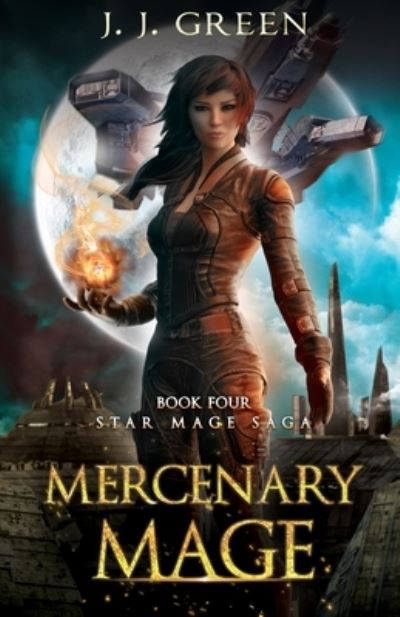 Cover for J J Green · Mercenary Mage (Paperback Book) (2021)