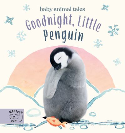 Cover for Amanda Wood · Goodnight, Little Penguin: A book about going to nursery - Baby Animal Tales (Board book) (2021)