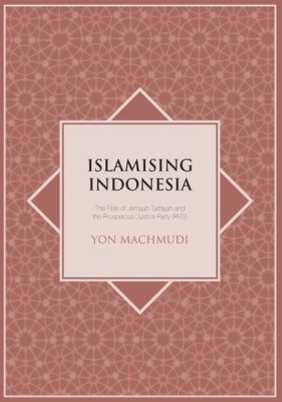 Cover for Yon Machmudi · Islamising Indonesia (Book) (2008)