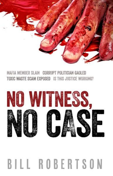 Cover for Bill Robertson · No Witness, No Case (Paperback Book) (2013)