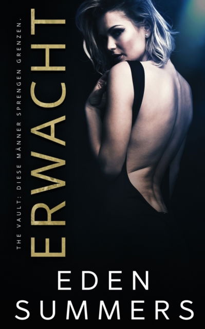Erwacht - Eden Summers - Livros - Eden Summers - 9781925512243 - 23 de outubro de 2020