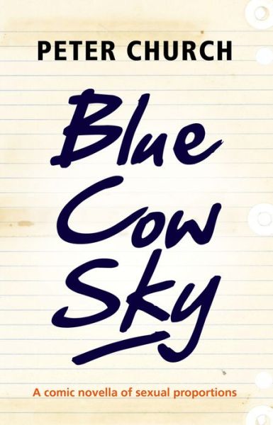 Blue Cow Sky - Peter Church - Books - Burnet Media - 9781928230243 - January 30, 2017