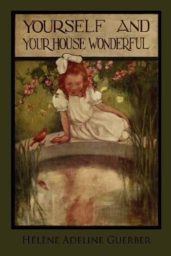 Cover for Hélène Adeline Guerber · Yourself and Your House Wonderful (Paperback Book) (2012)