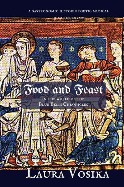 Cover for Laura Vosika · Food and Feast in the World of the Blue Bells Chronicles (Paperback Book) (2016)