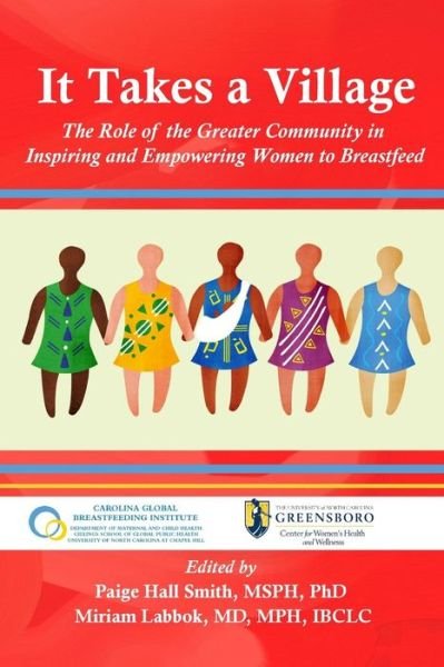 Cover for Paige Hall Smith · It Takes a Village: The Role of the Greater Community in Inspiring and Empowering Women to Breastfeed (Paperback Book) (2015)