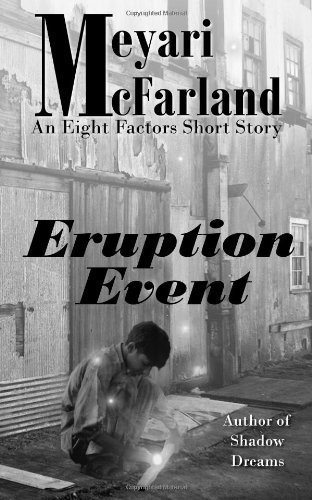 Cover for Meyari Mcfarland · Eruption Event: an Eight Factors Short Story (Volume 2) (Paperback Book) (2013)