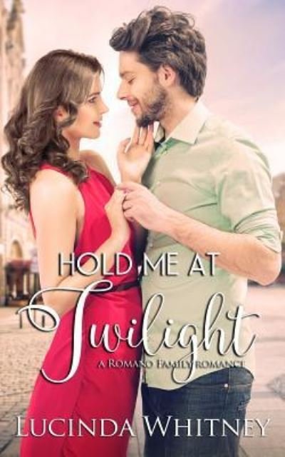 Lucinda Whitney · Hold Me At Twilight (Paperback Book) (2017)