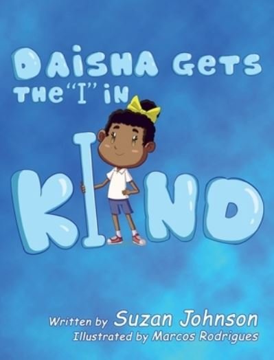 Cover for Suzan Johnson · Daisha Gets the I in KIND (Book) (2022)