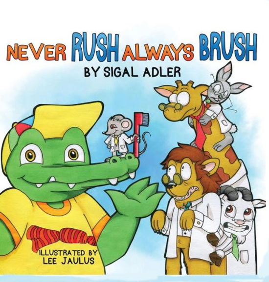 Cover for Sigal Adler · Never Rush Always Brush (Hardcover bog) (2018)